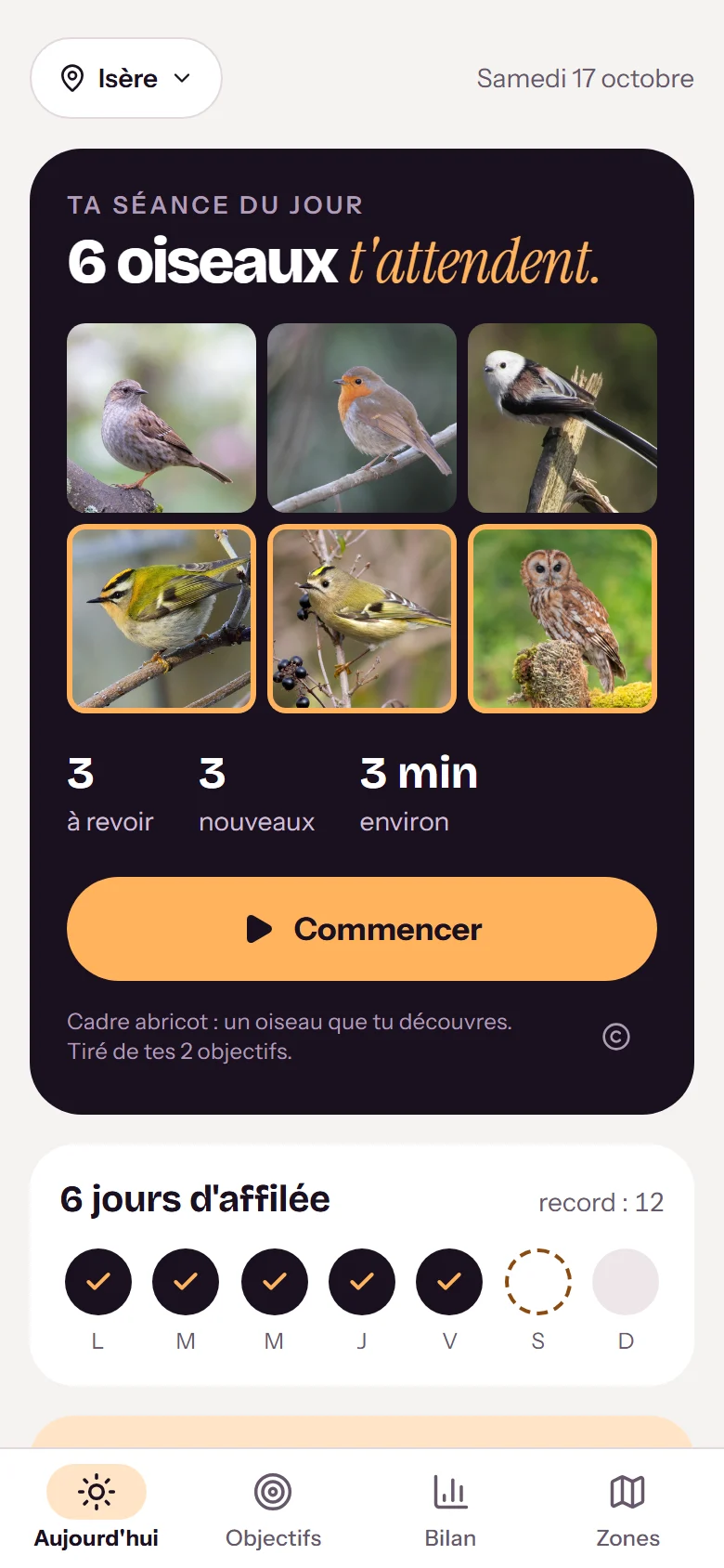 L'écran Aujourd'hui de l'application : la séance du jour en Isère, 6 oiseaux à revoir ou à découvrir en 3 minutes environ, et 6 jours d'affilée.